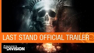 Tom Clancy’s The Division – Last Stand Launch Trailer | Ubisoft [NA]