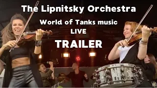 The Lipnitsky Orchestra I World of Tanks music I Trailer of LIVE