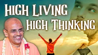 High Living High Thinking | HG Mohanrupa Prabhu