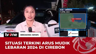 Pantauan Pergerakan Arus Mudik 2024 di Cirebon | Kabar Mudik tvOne