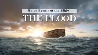 319. Major Events of the Bible - Pt 2 | The Flood