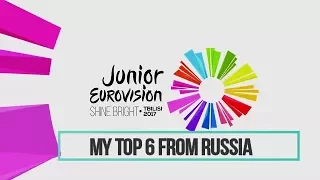 JESC 2017 - MY TOP 6 (FROM RUSSIA)