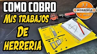 💵COMO COBRO "MIS TRABAJOS DE HERRERÍA"🤑 || EJEMPLO PRÁCTICO