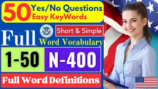 N400 - 50 Yes/No Have You Ever Questions & SHORT Word Definitions - US Citizenship Interview 2023