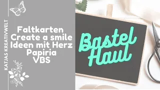 Bastelhaul #1 Faltkarten, Papiria, Create a smile, Ideen mit Herz, VBS