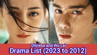 Dilireba and Wu Lei (Leo Wu) | Drama List (2023 to 2012) |