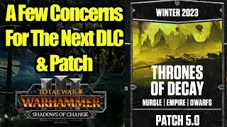 I Am Slightly Concerned For Thrones of Decay Update 5.0 - Total War Warhammer 3