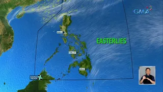 Easterlies o mainit na hangin, umiiral pa rin sa silangang bahagi ng bansa | 24 Oras Weekend