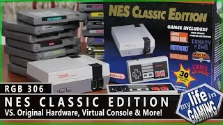 RGB306 :: The NES Classic Edition VS. Original Hardware, Virtual Console & More / MY LIFE IN GAMING