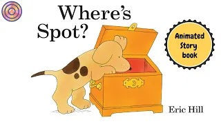 Where's Spot? | Animated books for Kids | Read aloud