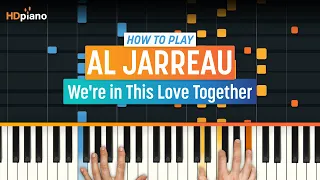 How to Play "We're in This Love Together" by Al Jarreau | HDpiano (Part 1) Piano Tutorial