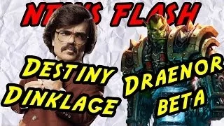 Destiny Dinklage debacle and Warlords of Draenor beta - News Flash