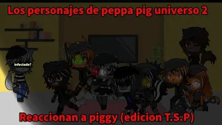 Peppa pig universo 2 reacciona a memes de piggy parte 4 (Edicion T.S.P)