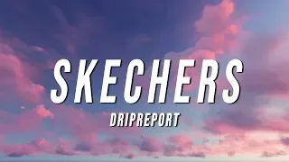 DripReport - Skechers (Lyrics)