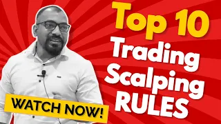 Top 10 Trading or Scalping Rules I have learnt from my 10 Years of Trading || How to be a scalper
