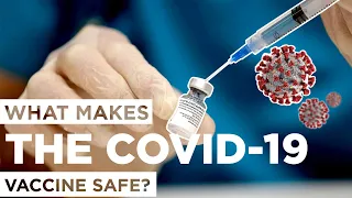 What Makes the COVID-19 Vaccine Safe?