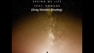 Gorgon City ft. Romans - Saving my life (Greg Wonder Bootleg)