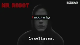 mr. robot // the loneliness came back..