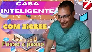 Casa inteligente com zigbee passo a passo