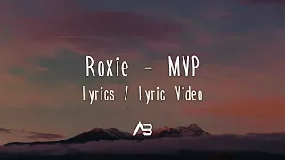 Roxie - MVP (Lyrics / Lyric Video)