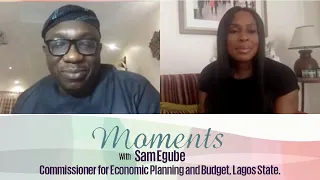 Sam Egube - Commissioner for Economic Planning and Budget, Lagos State.  | Moments with Mo