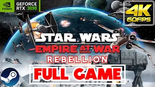 Star Wars: Empire at War | 𝗙𝗨𝗟𝗟 𝗚𝗔𝗠𝗘 | REBELLION CAMPAIGN | Gameplay/Walkthrough [RTX 3090/4K⁶⁰ᶠᵖˢ]