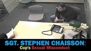 SGT.  STEPHEN CHAISSON: Cop's Sexual Misconduct