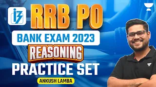 Reasoning Practice Set | RRB PO | Bank Exam 2023 | Ankush Lamba