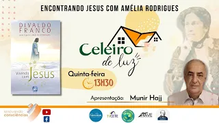 CELEIRO DE LUZ - VIVENDO COM JESUS - MUNIR HAJJ