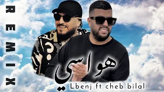 LBENJ X CHEB BILAL_HWASI_remix 2024(by MUSTA)