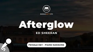 Afterglow - Ed Sheeran (Female Key - Piano Karaoke)