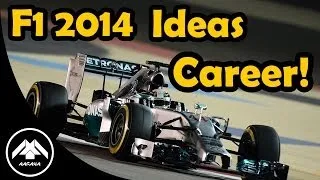 F1 2014 Game Ideas: Live the Life! (Career)