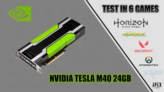 Nvidia Tesla M40 24GB test in 6 games