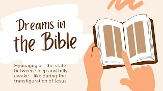 Dreams in The Bible – Witnessing Transfiguration of Jesus & Seeing Moses & Elijah Upon Waking Up