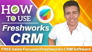 How To Use Freshworks CRM | FREE Sales-Driven CRM Software (Freshworks CRM Tutorial)