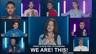 Daneliya Tuleshova & Stars of Kazakstan. We Are! This! English subs.