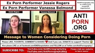 2 Ex Porn Stars' Message to Women Considering Doing Porn: Jessie Rogers & Vanessa Belmond Expose All