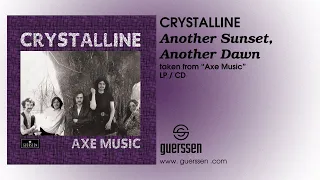 CRYSTALLINE - "Another Sunset, Another Dawn" taken from "Axe Music" LP/CD (Guerssen Records)