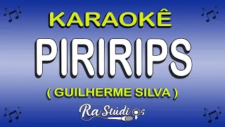 Karaokê PIRIRIPS - Guilherme Silva ( Play Back com letra )