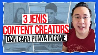 3 Jenis Content Creator dan Cara Punya Income - Tips Menjadi Orang Sukses