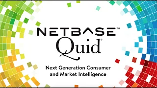 NetBase Quid -  The Next Generation Consumer and Market Intelligence Platform