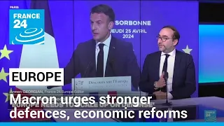 'Europe could die': Macron urges stronger defences, economic reforms • FRANCE 24 English