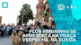 Flor Ribeirinha se apresenta na Praça Vermelha, na Rússia