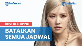 Lisa Positif Covid-19, Rose BLACKPINK Batalkan Semua Jadwal