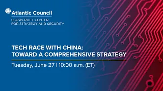 Tech race with China: Toward a comprehensive strategy