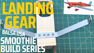 Balsa USA Smoothie RC Plane Kit Build No 31, Landing Gear