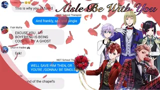 WHOS GETTING MARRIED? || Aisle Be With You (Enstars) || Twisted Wonderland Lyirc Prank || Event