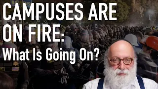 Campuses on Fire: What Is Going On?