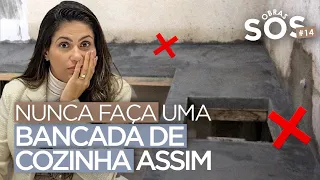 Nunca Faça Uma Bancada De Cozinha Assim- S.O.S Obras #14 • Larissa Reis Arquitetura