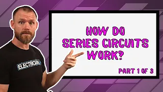 Let's Talk About SERIES Circuits: Voltage, Current, Resistance, and Power